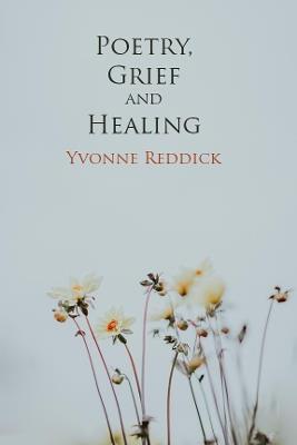 Poetry, Grief and Healing - cover