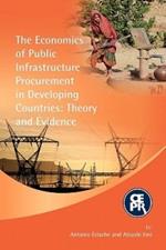 The Economics of Public Infrastructure Procurement in Developing Countries: Theory and Evidence