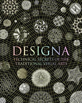 Designa: Technical Secrets of the Traditional Visual Arts - Adam Tetlow,Daud Sutton,Lisa DeLong - cover