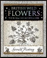British Wild Flowers: Their Naming and Folklore - Gerald Ponting - cover