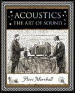 Acoustics: The Art of Sound