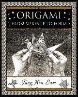 Origami: From Surface to Form - Tung Ken Lam - cover