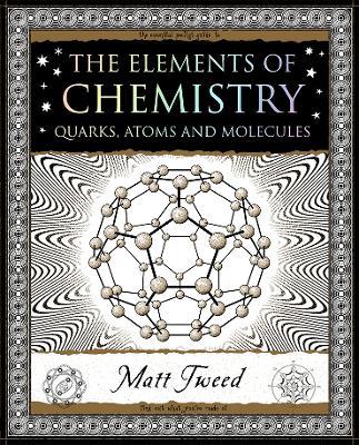 Elements of Chemistry: Quarks, Atoms and Molecules - Matt Tweed - cover