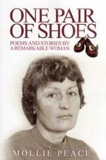 One Pair Of Shoes: Poems and Stories by a Remarkable Woman