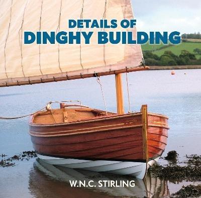 Details of Dinghy Building - W.N.C. Stirling - cover