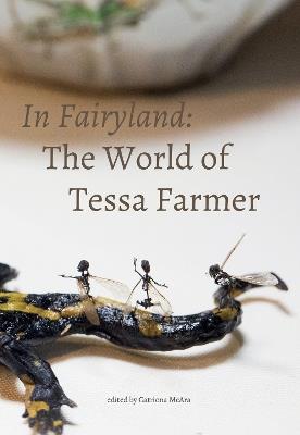 In Fairyland: The World of Tessa Farmer - cover