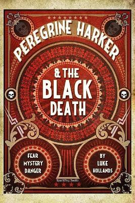 Peregrine Harker and the Black Death - Luke Hollands - cover