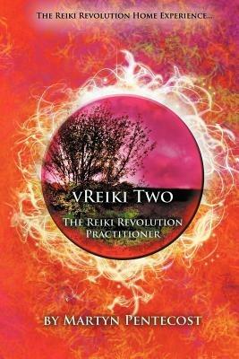 VReiki Two - The Reiki Revolution Practitioner - Martyn Pentecost - cover