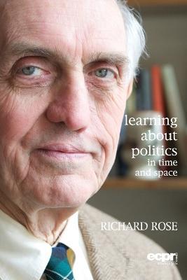 Learning About Politics in Time and Space: A Memoir - Richard Rose - cover