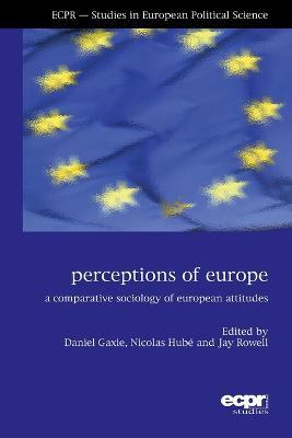 Perceptions of Europe: A Comparative Sociology of European Attitudes - cover