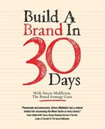Build a Brand in 30 Days: With Simon Middleton, The Brand Strategy Guru