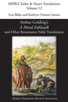 Arthur Golding's 'a Moral Fabletalk' and Other Renaissance Fable Translations - cover