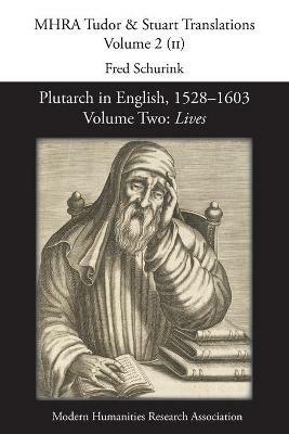 Plutarch in English, 1528-1603. Volume Two: Lives - cover