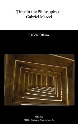 Time in the Philosophy of Gabriel Marcel - Helen Tattam - cover