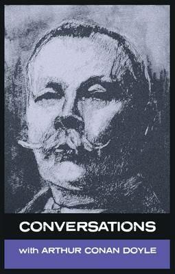 Conversations with Arthur Conan Doyle: In His Own Words - Arthur Conan Doyle,Simon Parke - cover