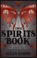 The Spirits Books: 1019 Questions & Answers About the Immortality of the Soul