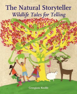 The Natural Storyteller: Wildlife Tales for Telling - Georgiana Keable - cover