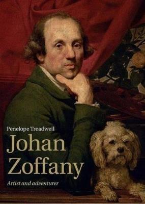 Johan Zoffany: Artist and Adventurer - Penelope Treadwell - cover