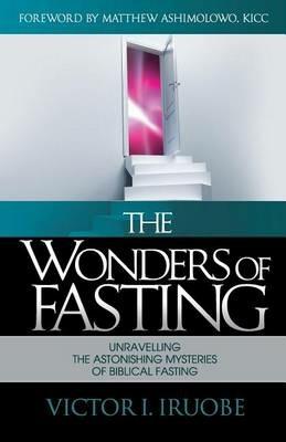 The Wonders of Fasting - Victor I Iruobe - cover