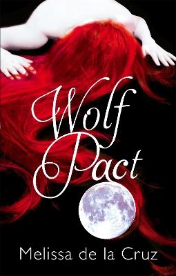 Wolf Pact: A Wolf Pact Novel: Number 1 in series - Melissa de la Cruz - cover