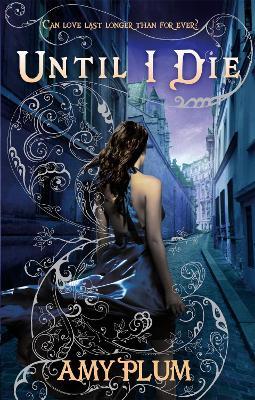 Until I Die: Number 2 in series - Amy Plum - cover