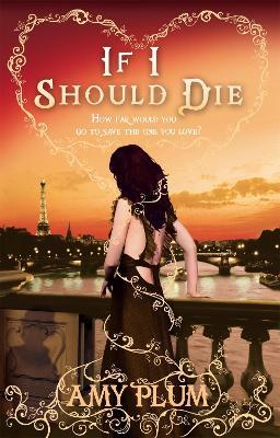 If I Should Die: Number 3 in series - Amy Plum - cover