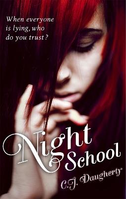 Night School: Number 1 in series - C. J. Daugherty - cover