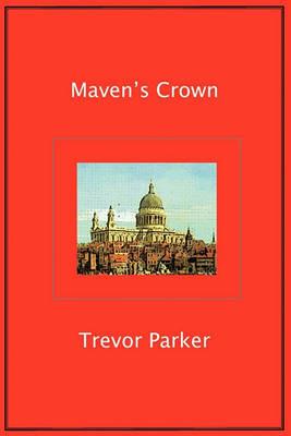 Maven's Crown - Trevor Parker - cover