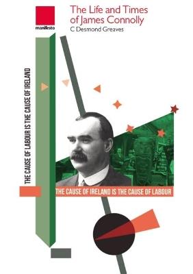 The Life and Times of James Connolly - C.Desmond Greaves - cover