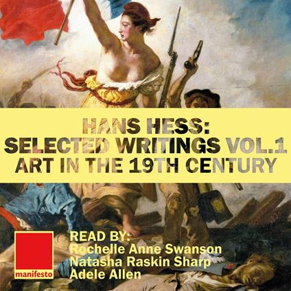 Hans Hess: Selected Writings Volume 1 - Art in the 19th Century