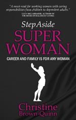 Step Aside Super Woman: Career & Family is for Any Woman