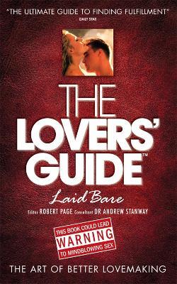 The Lovers' Guide Laid Bare: The Art of Better Lovemaking - cover