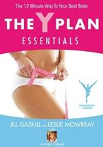 The Y Plan Essentials: The 12 minute way to your best body