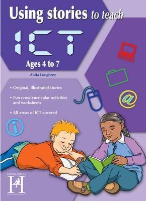 Using Stories to Teach ICT Ages 6-7 - Anita Loughrey - cover