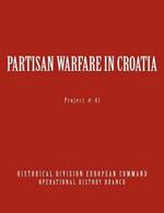 Partisan Warfare in Croatia