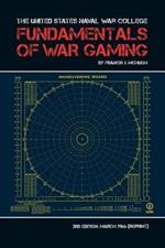 The United States Naval War College Fundamentals of War Gaming