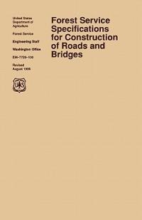 Forest Service Specification for Roads and Bridges (August 1996 Revision) - U.S. Department of the Army,Forest Service Engineering Staff - cover