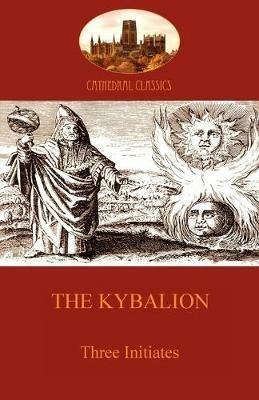 The Kybalion - Three Initiates - cover