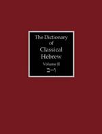 The Dictionary of Classical Hebrew Volume 2: Beth-Waw