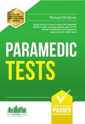 Paramedic Tests: Practice Tests for the Paramedic and Emergency Care Assistant Selection Process - Richard McMunn - cover