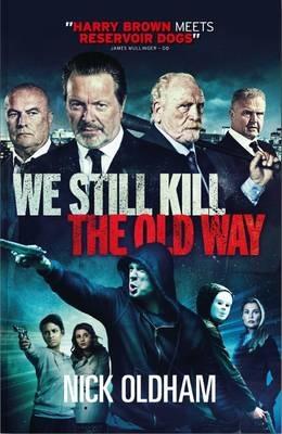 We Still Kill the Old Way - Nick Oldham - cover
