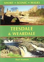 Teesdale & Weardale: Short Scenic Walks