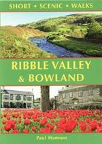 Ribble Valley and Bowland: Short Scenic Walks