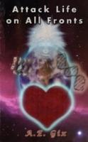 Attack Life on All Fronts - A. E. Gix - cover
