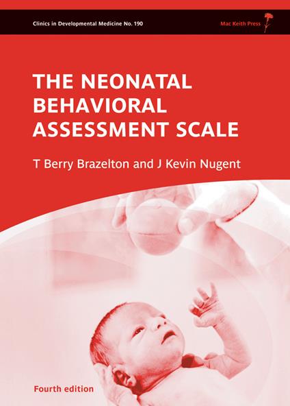 Neonatal Behavioral Assessment Scale - T. Berry Brazelton,J. Kevin Nugent - cover