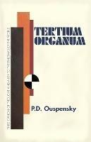 Tertium Organum: The Third Canon of Thought - P. D. Ouspensky - cover