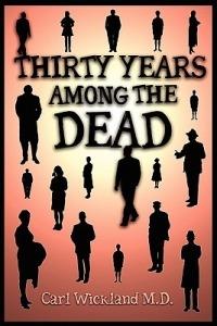 Thirty Years Among the Dead - Carl Wickford - cover