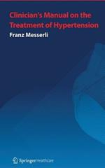 Clinician’s Manual: Treatment of Hypertension: Third Edition