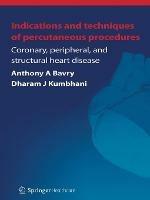 Indications and Techniques of Percutaneous Procedures:: Coronary, Peripheral and Structural Heart Disease - cover