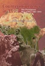 Counterinsurgency in Africa: The Portugese Way of War 1961–74